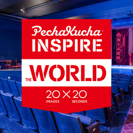 PechaKucha Night: Reinvention & Discovery